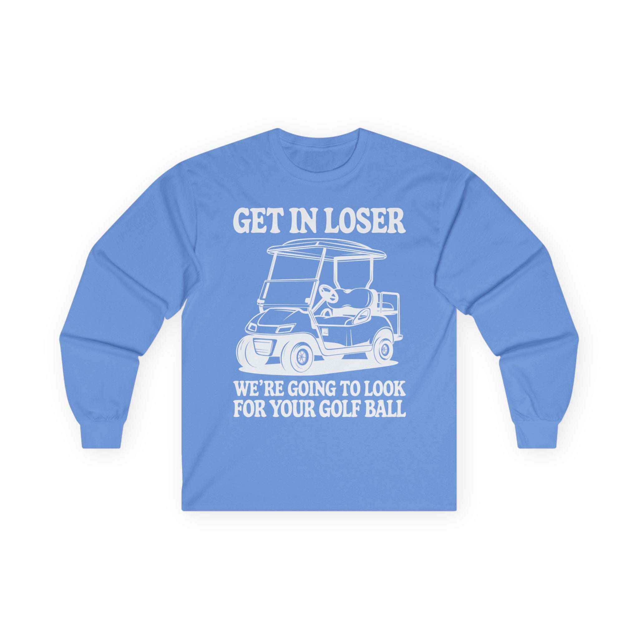 Get In Loser Cotton Long Sleeve Tee