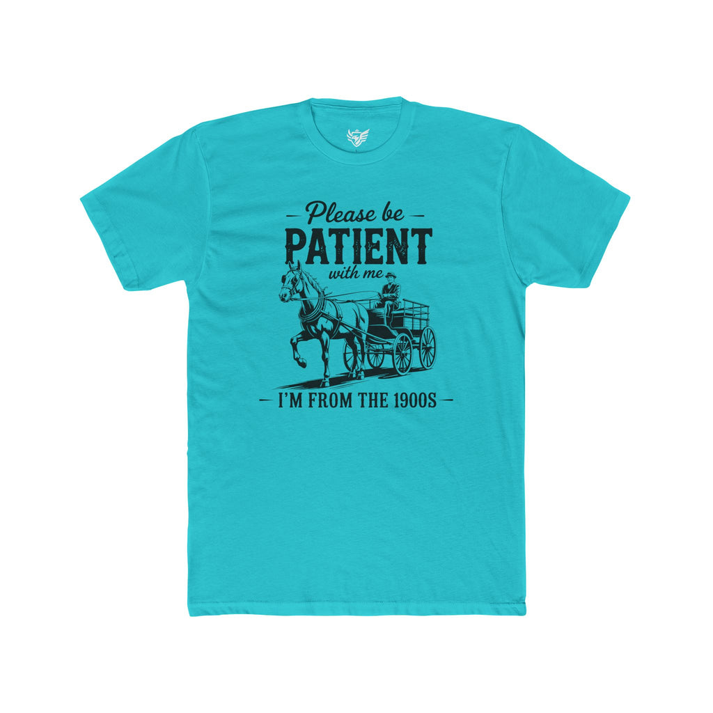 Please Be Patient With Me I'm From the 1900s Cotton Crew Tee