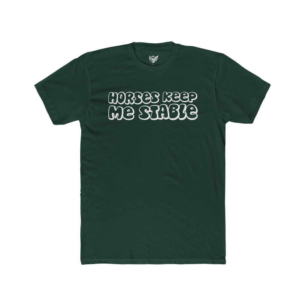 Horses Keep Me Stable Cotton Crew Tee