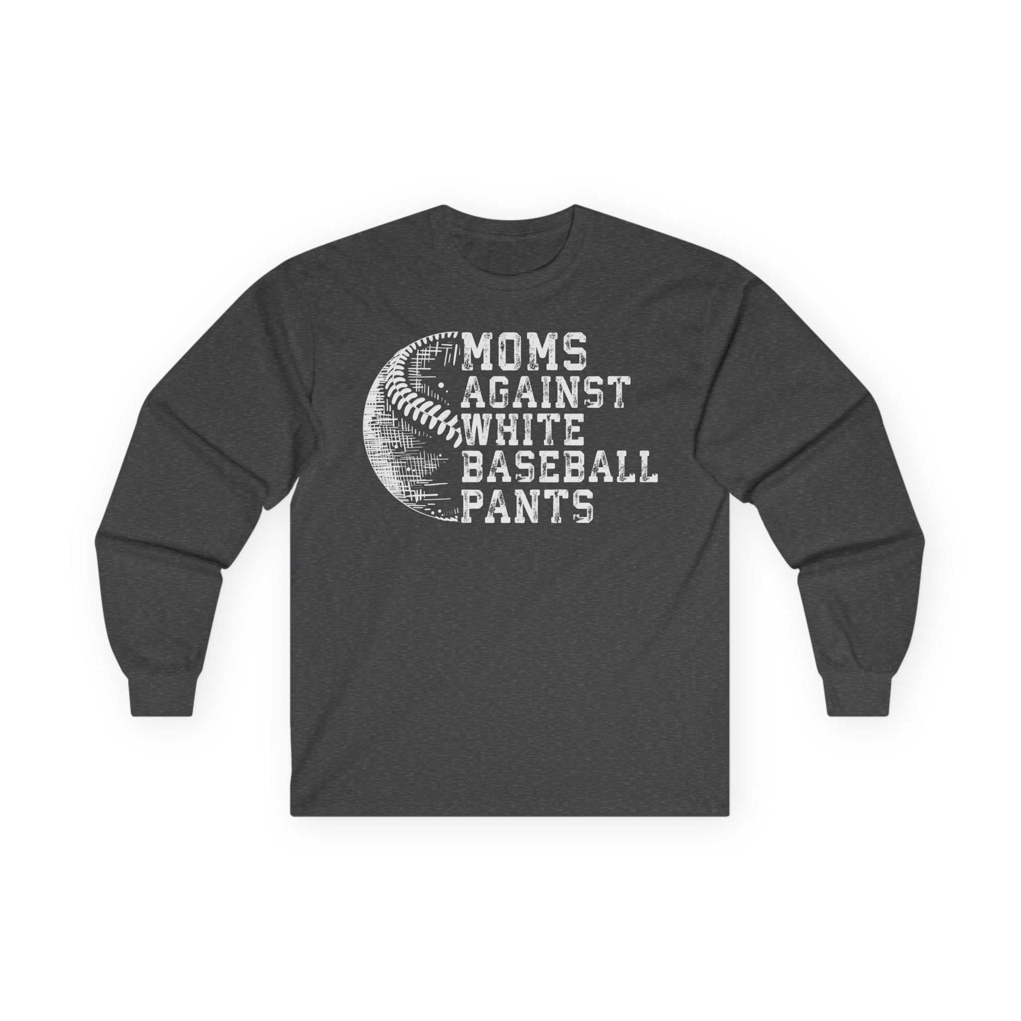 Mom's Against White Baseball Pants Cotton Long Sleeve Tee
