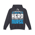 Nurses Are Heros Lightweight Hooded Sweatshirt