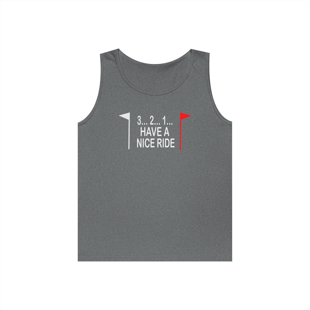 Have a Nice Ride Heavy Cotton Tank Top