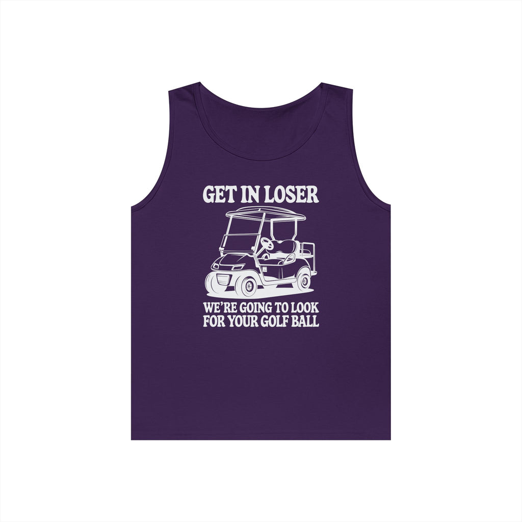 Get In Loser Heavy Cotton Tank Top