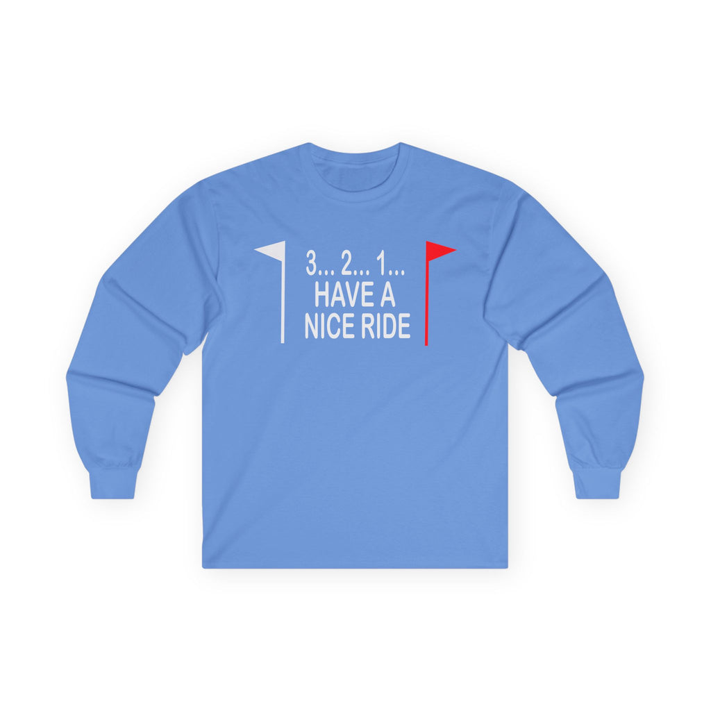 Have a Nice Ride Cotton Long Sleeve Tee