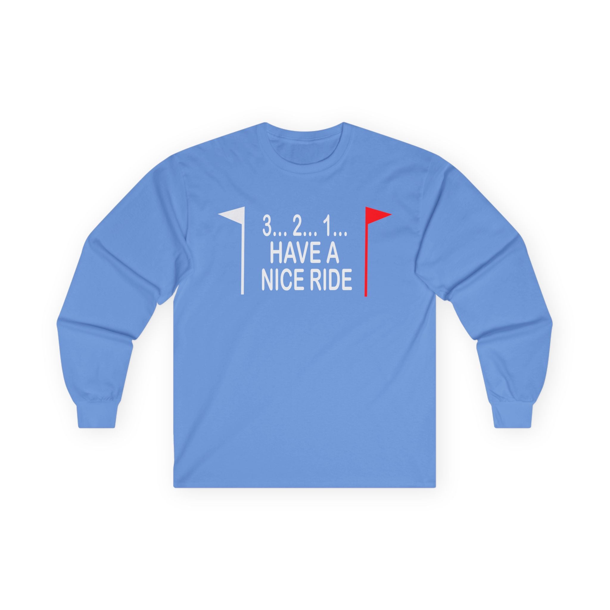 Have a Nice Ride Cotton Long Sleeve Tee