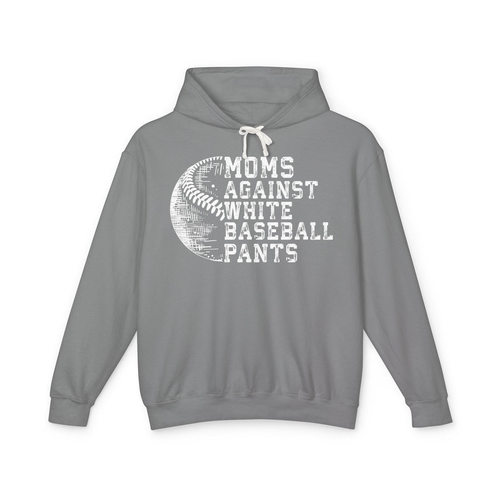Mom's Against White Baseball Pants Lightweight Hooded Sweatshirt