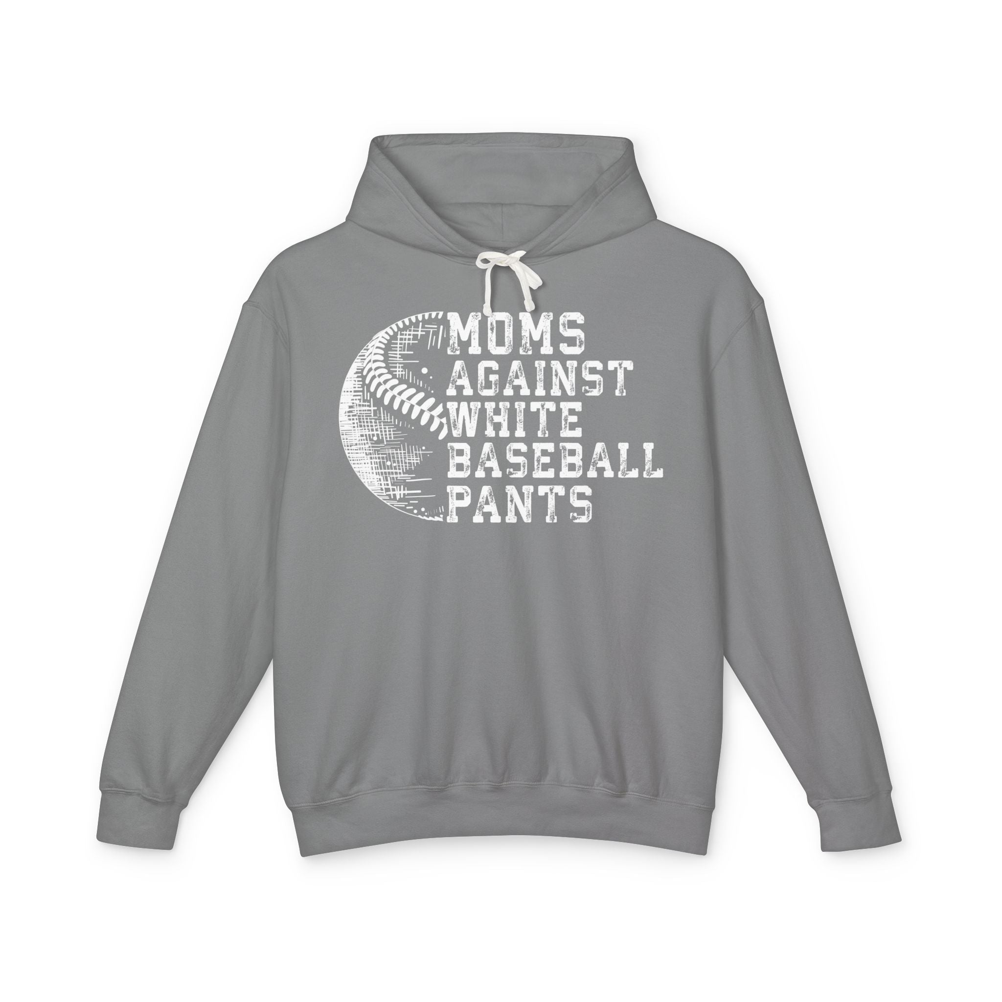 Mom's Against White Baseball Pants Lightweight Hooded Sweatshirt