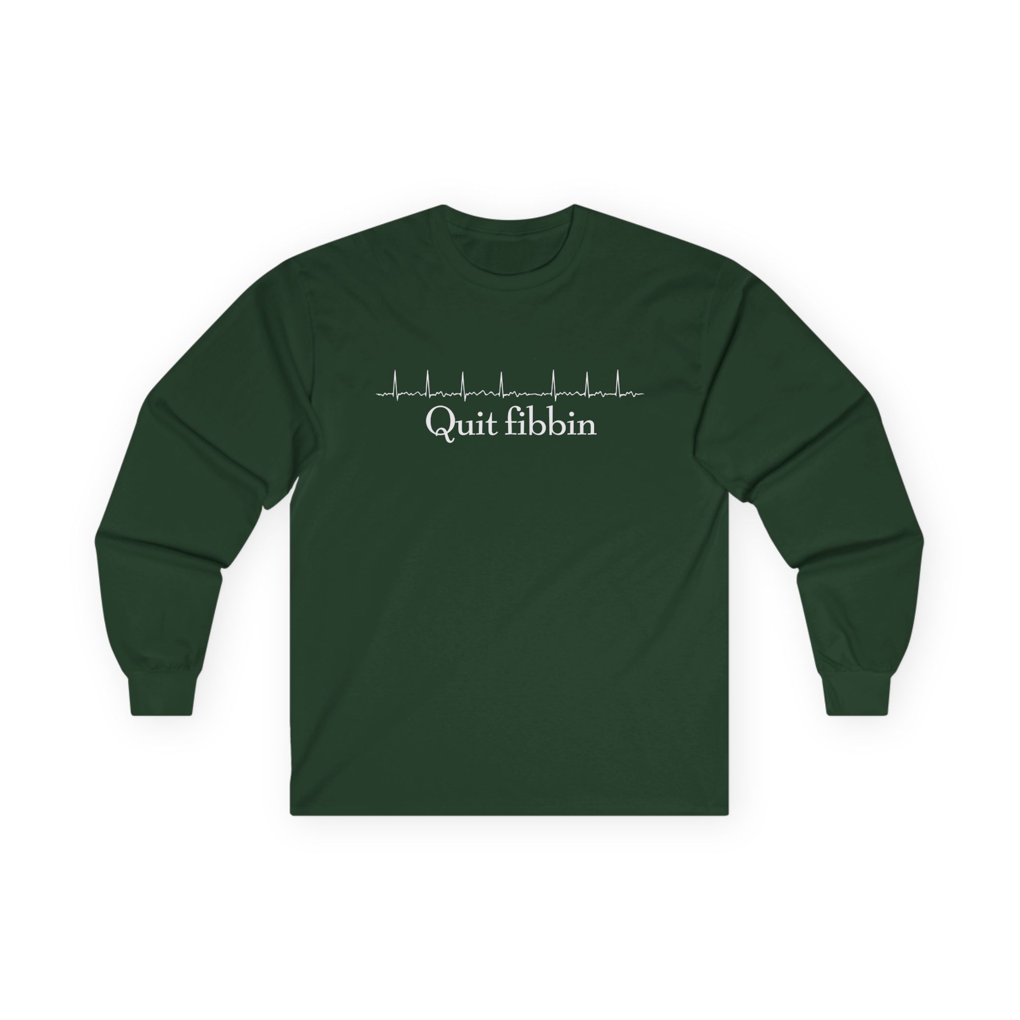Quit Fibbin' Cotton Long Sleeve Tee