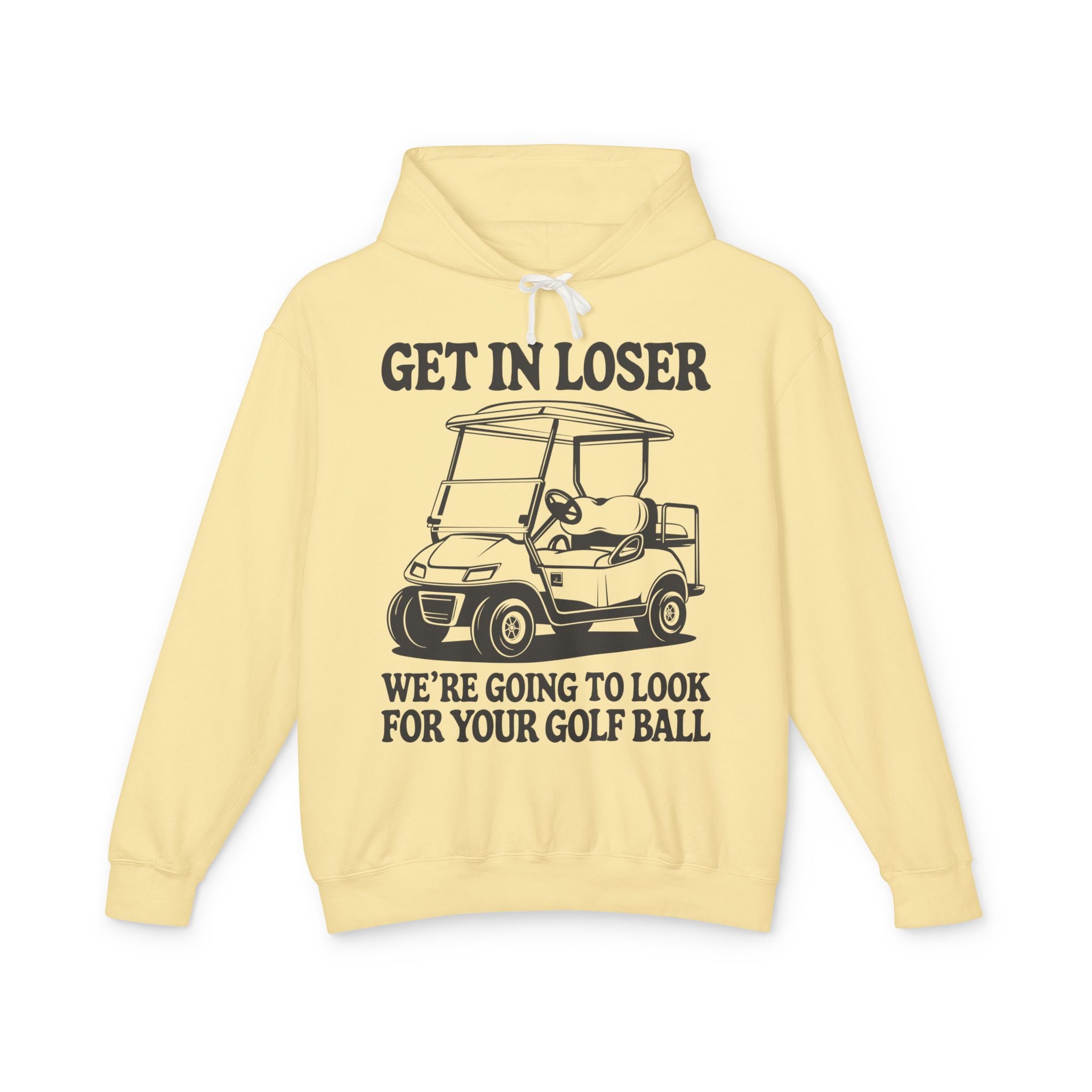 Get In Loser Lightweight Hooded Sweatshirt