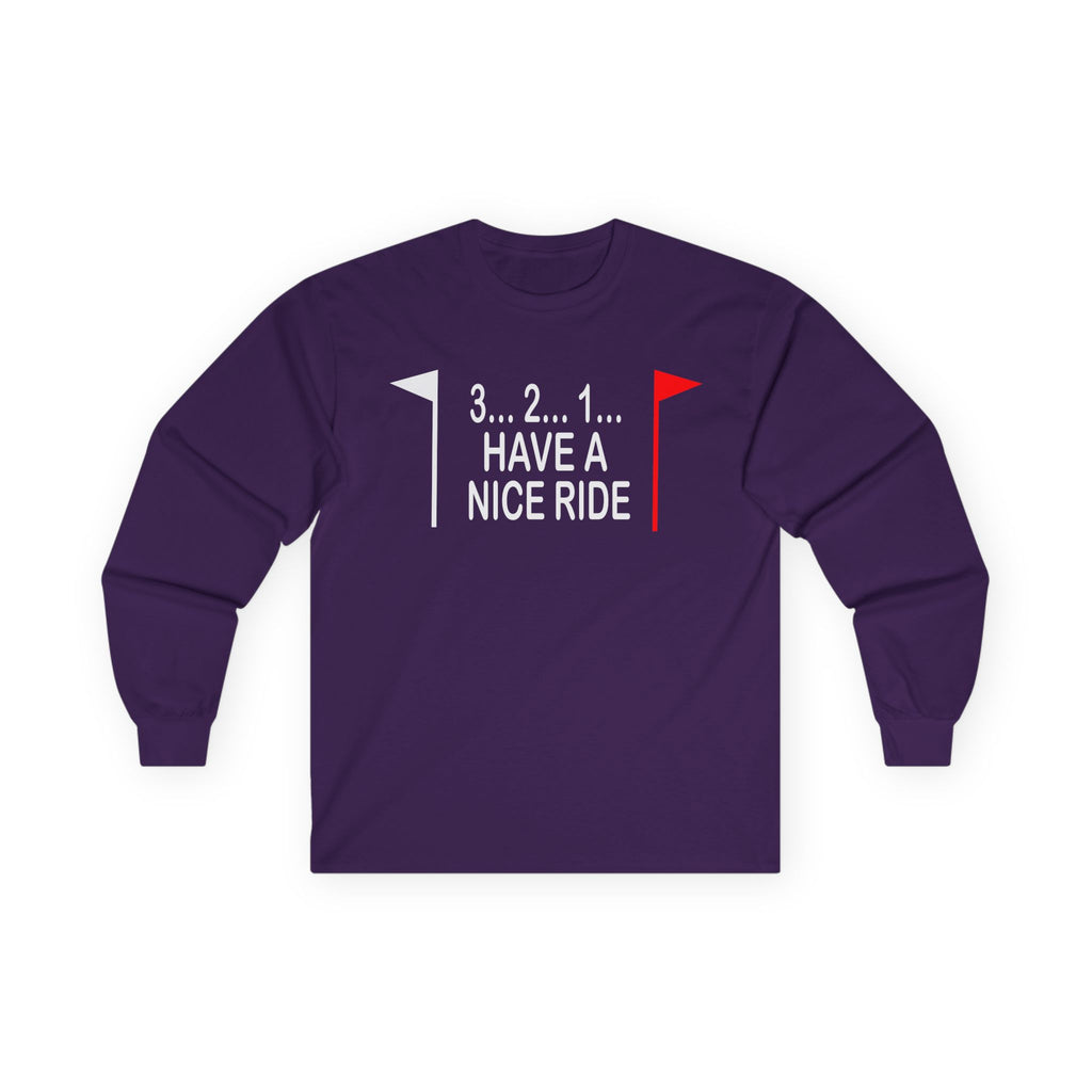 Have a Nice Ride Cotton Long Sleeve Tee