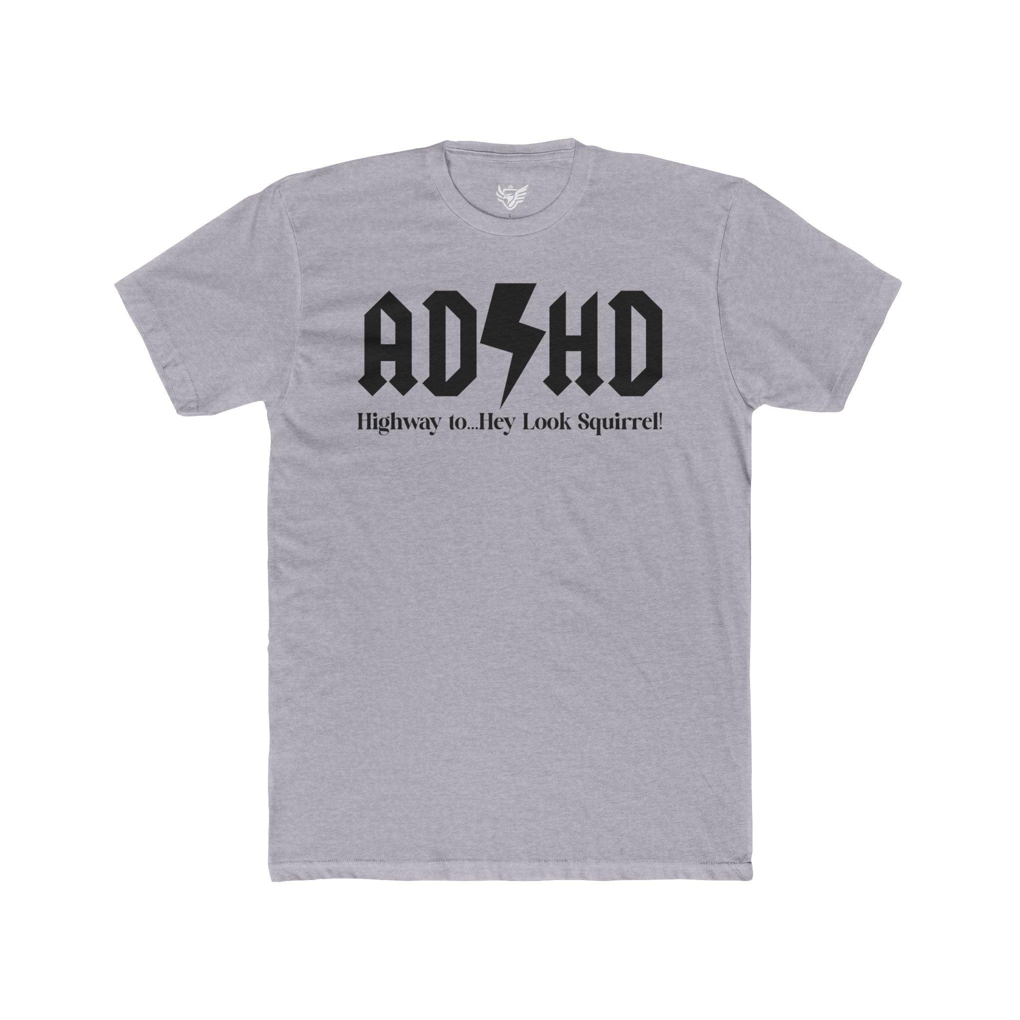 ADHD Highway to... Cotton Crew Tee