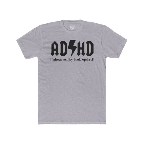 ADHD Highway to... Cotton Crew Tee