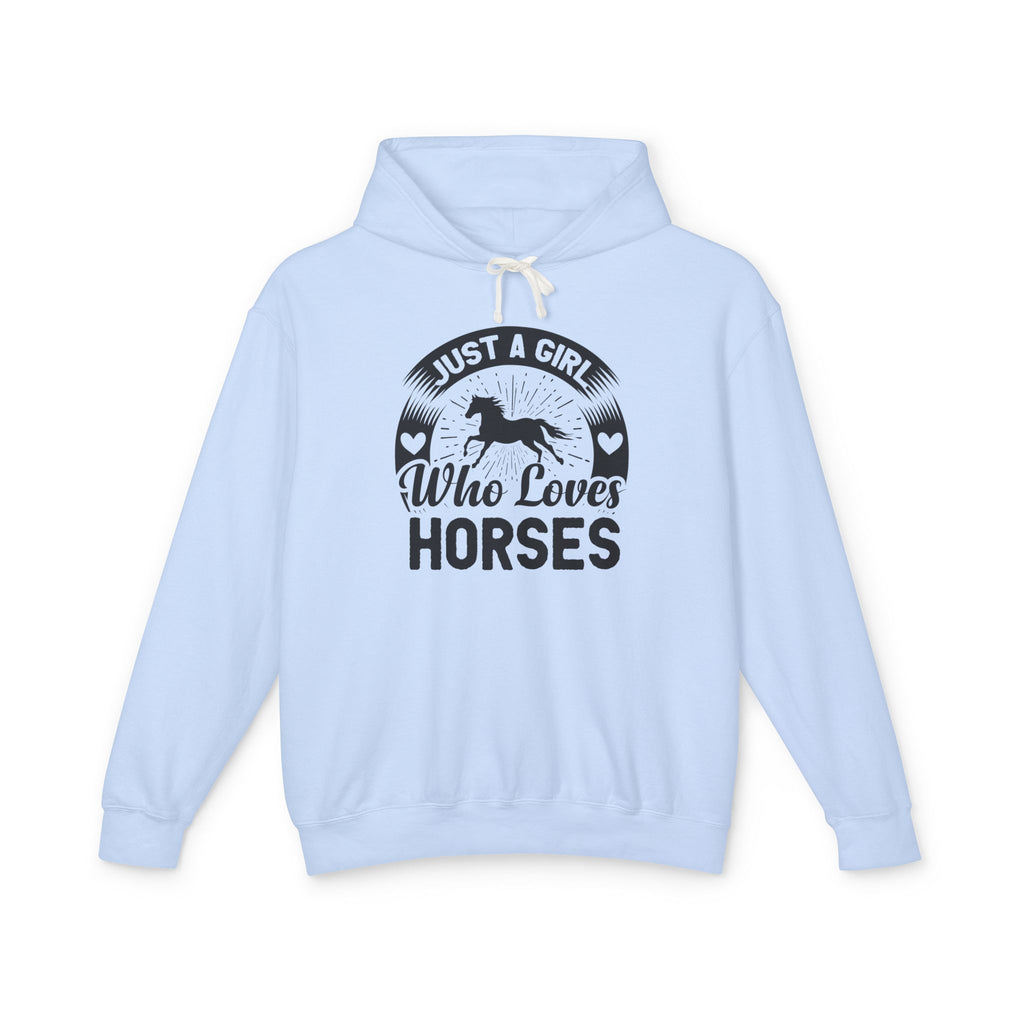 Just a Girl Who Loves Horses Lightweight Hooded Sweatshirt