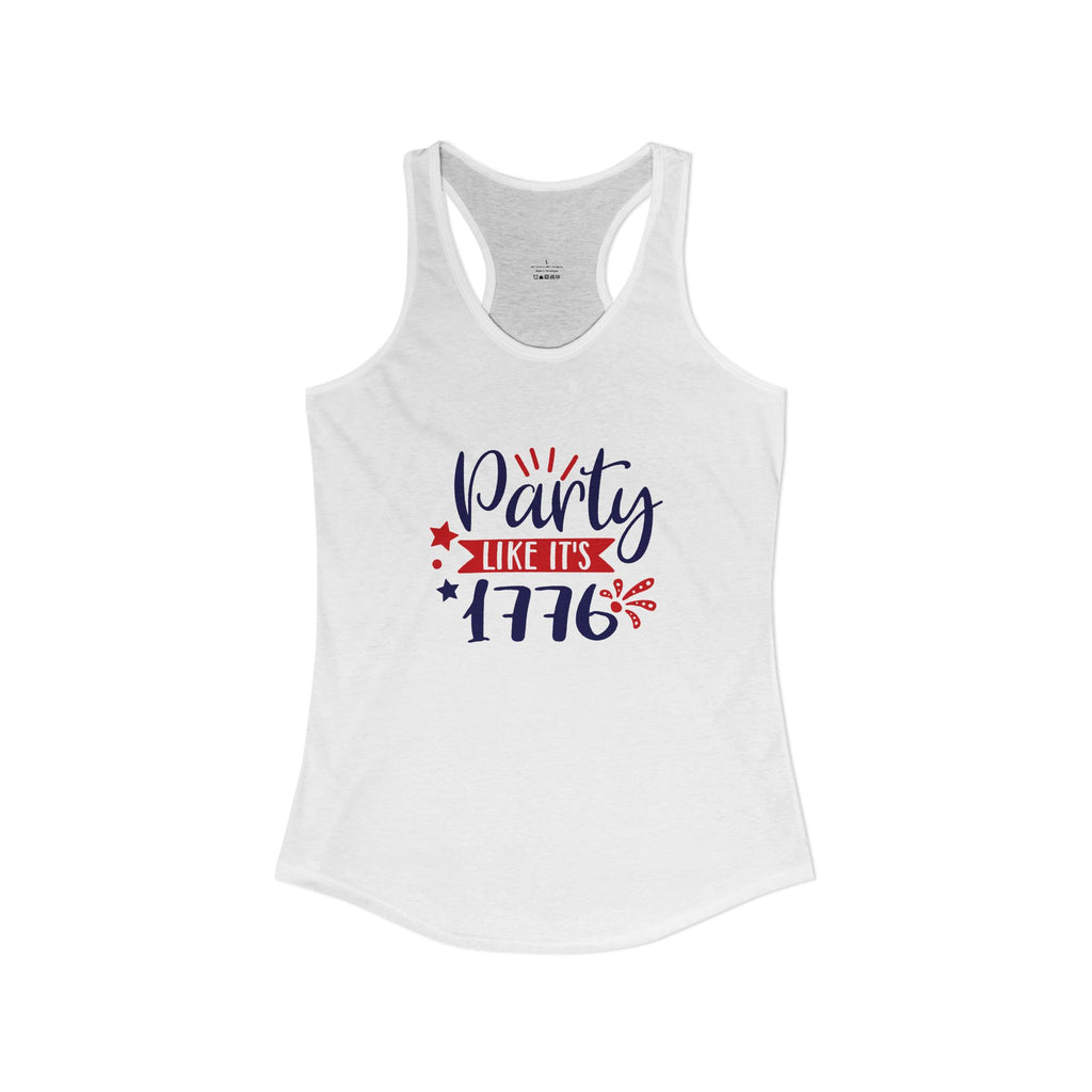 Party Like It's 1776 Ideal Racerback Tank