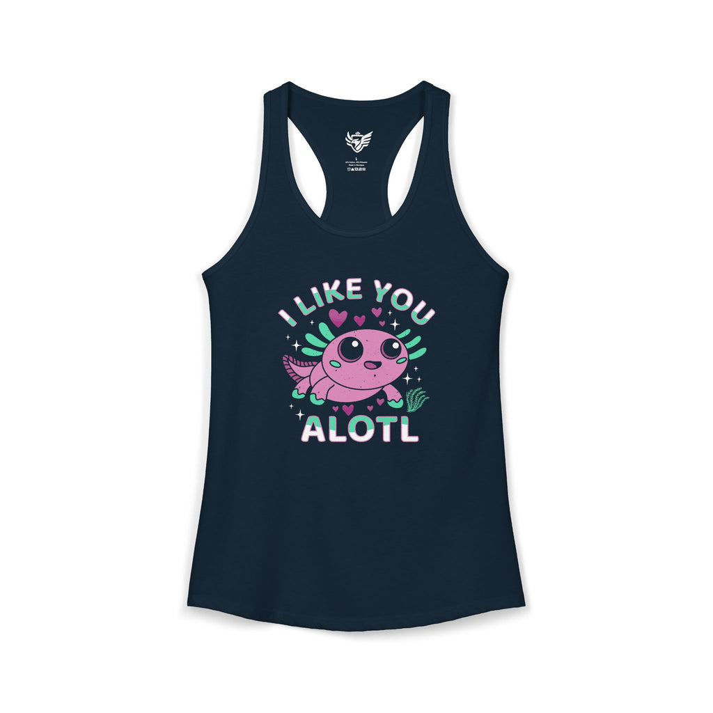 I Like You Alotl Ideal Racerback Tank