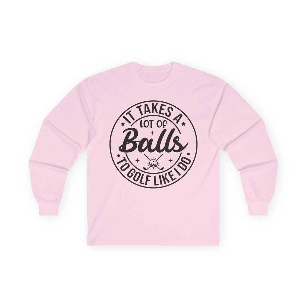 Golf Like I Do Cotton Long Sleeve Tee