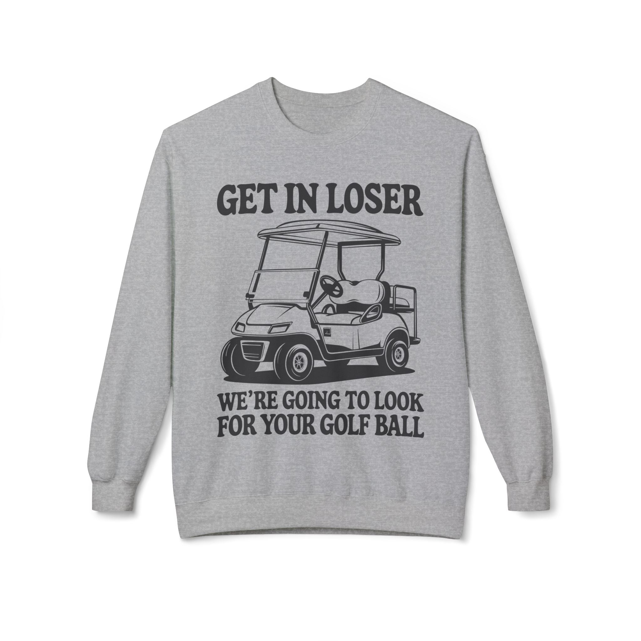 Get In Loser Midweight Softstyle Fleece Crewneck Sweatshirt
