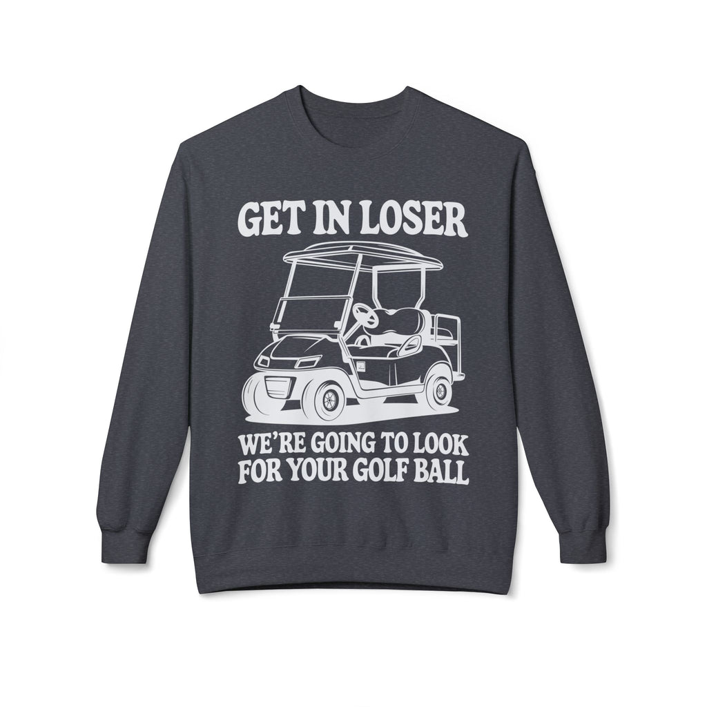 Get In Loser Midweight Softstyle Fleece Crewneck Sweatshirt