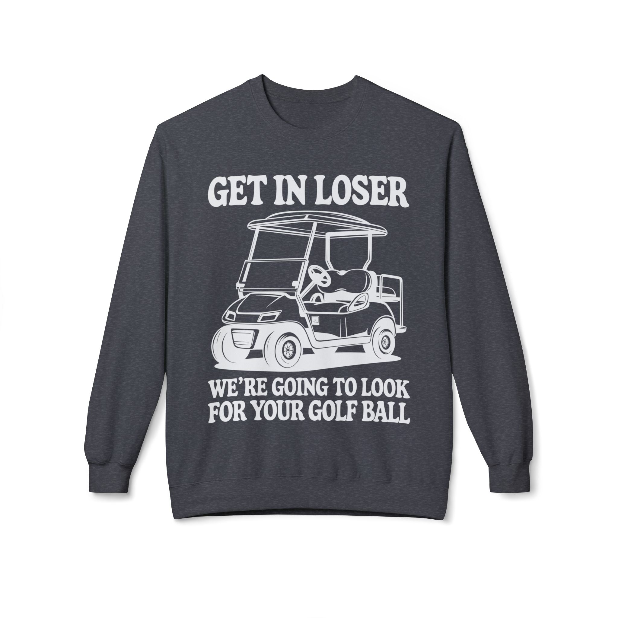 Get In Loser Midweight Softstyle Fleece Crewneck Sweatshirt