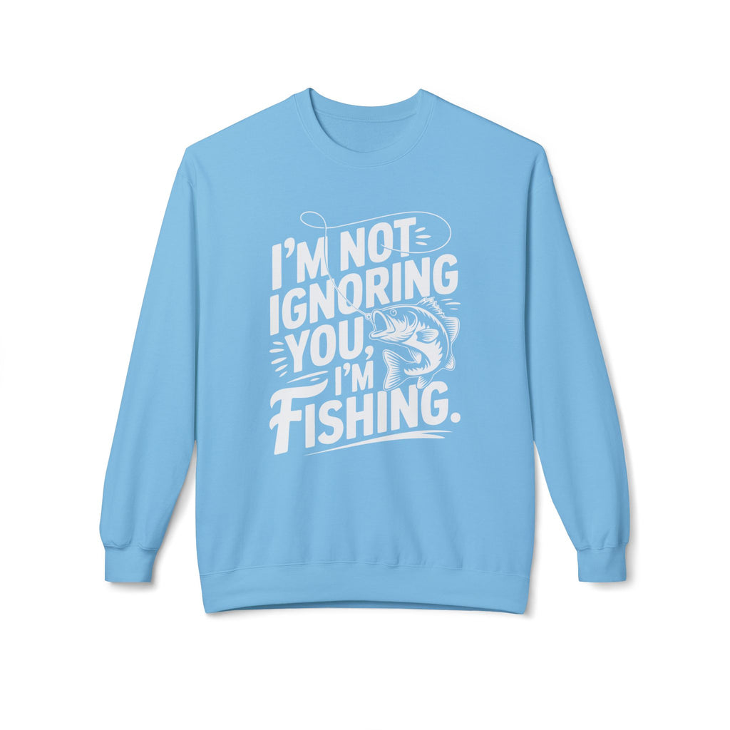 I'm Not Ignoring You Midweight Softstyle Fleece Crewneck Sweatshirt
