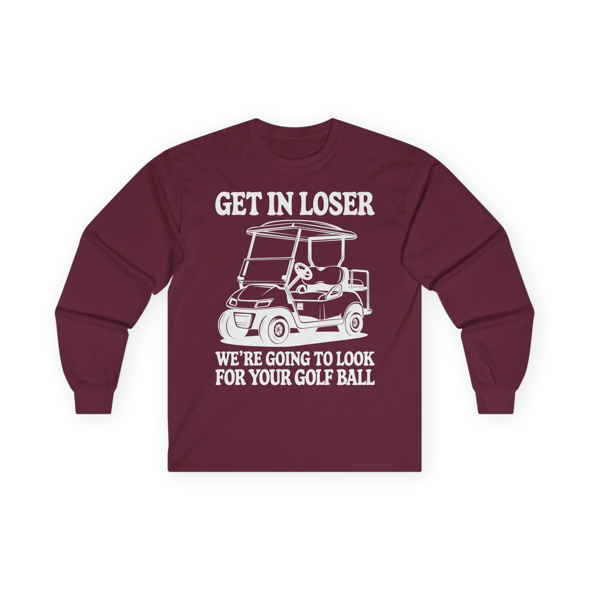 Get In Loser Cotton Long Sleeve Tee