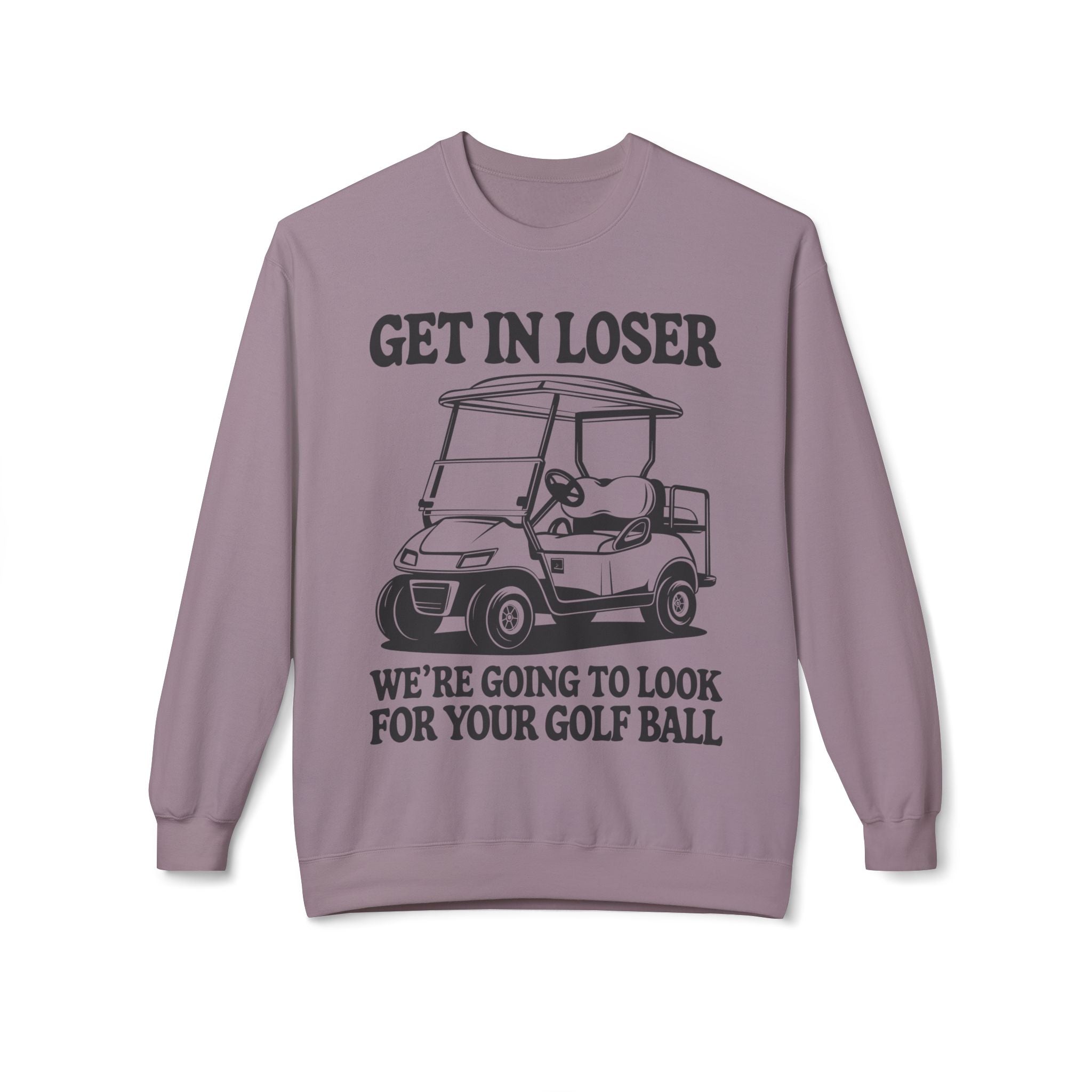 Get In Loser Midweight Softstyle Fleece Crewneck Sweatshirt
