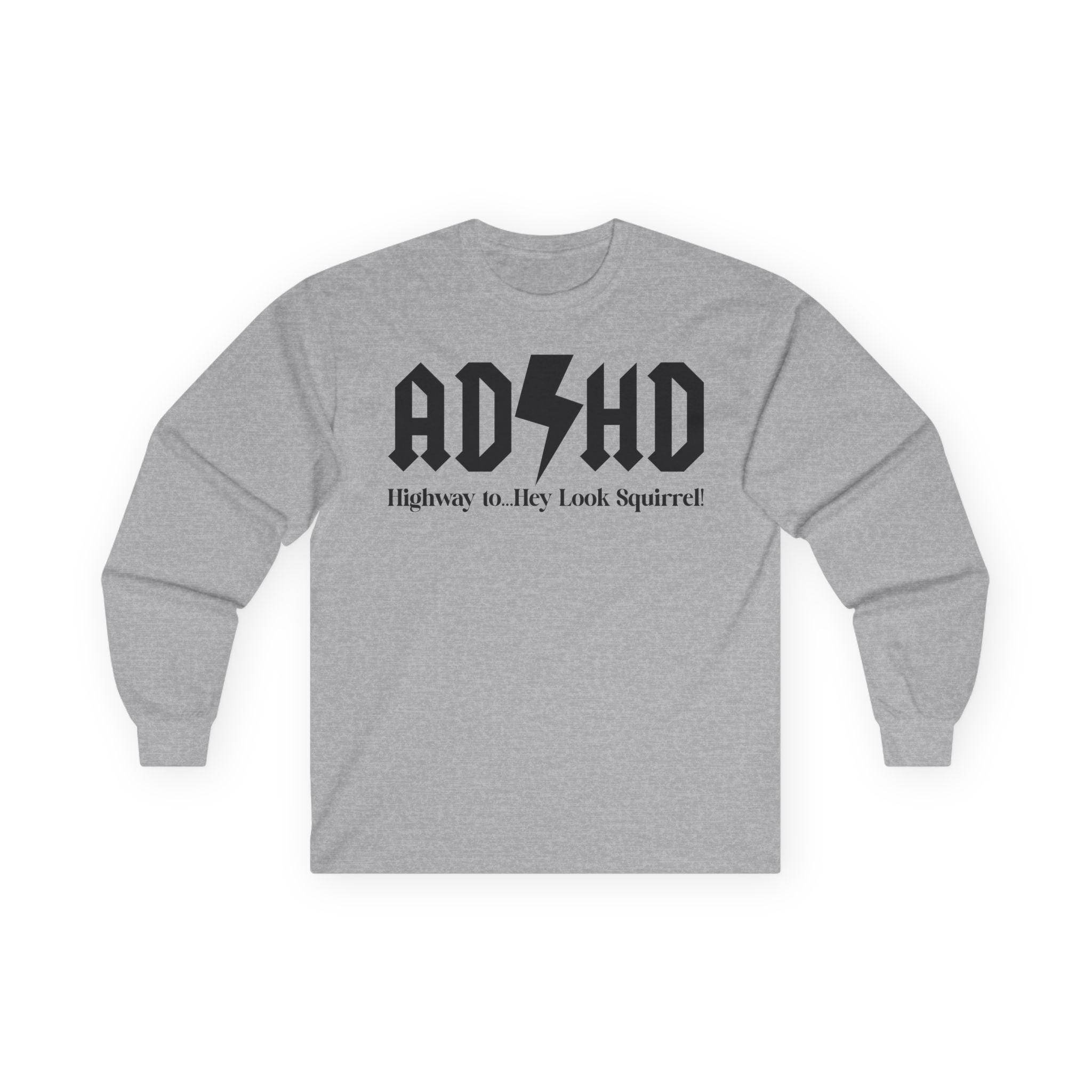 ADHD Highway to... Cotton Long Sleeve Tee