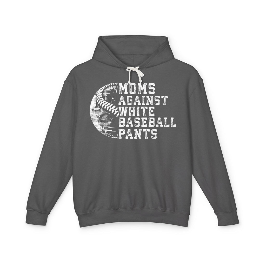 Mom's Against White Baseball Pants Lightweight Hooded Sweatshirt