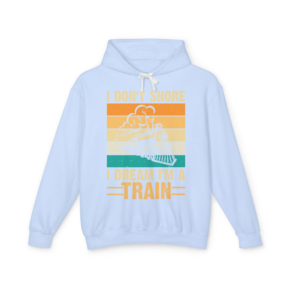 I Don't Snore Lightweight Hooded Sweatshirt