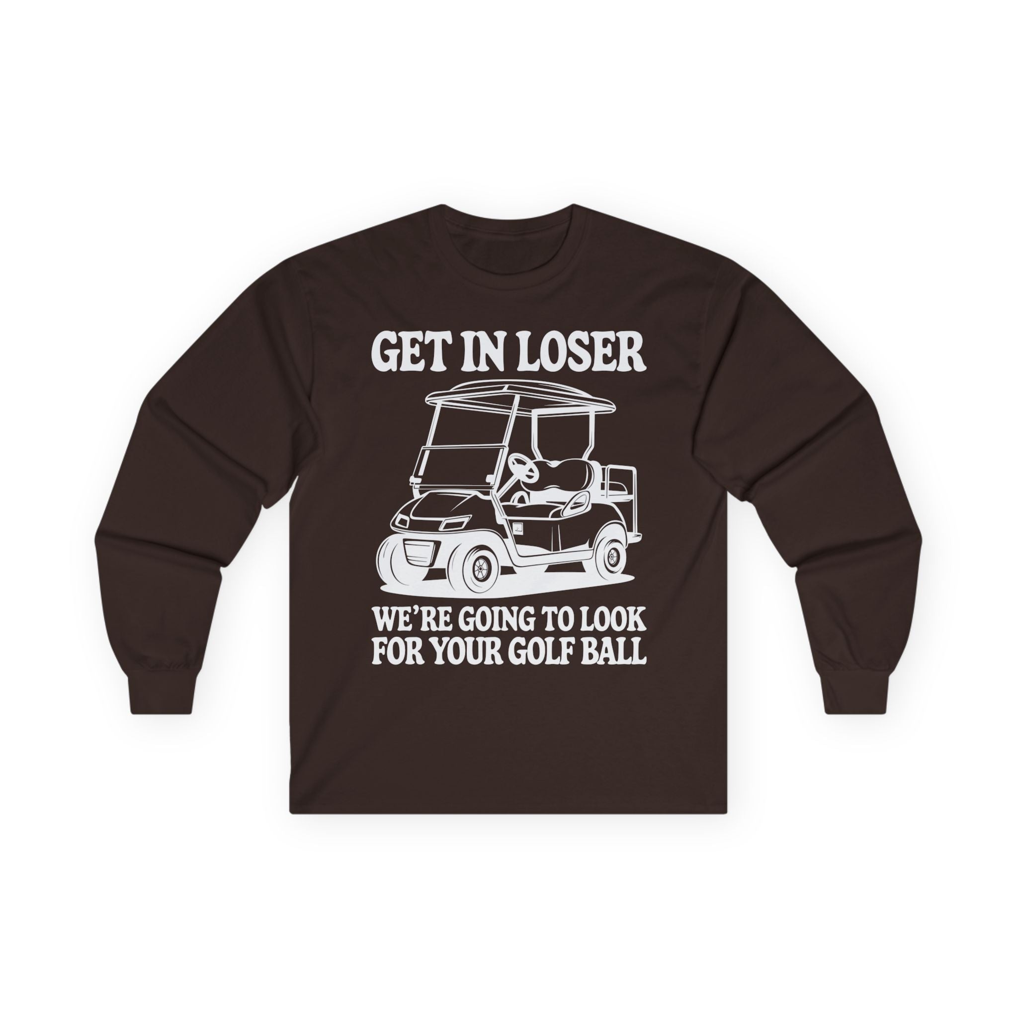 Get In Loser Cotton Long Sleeve Tee