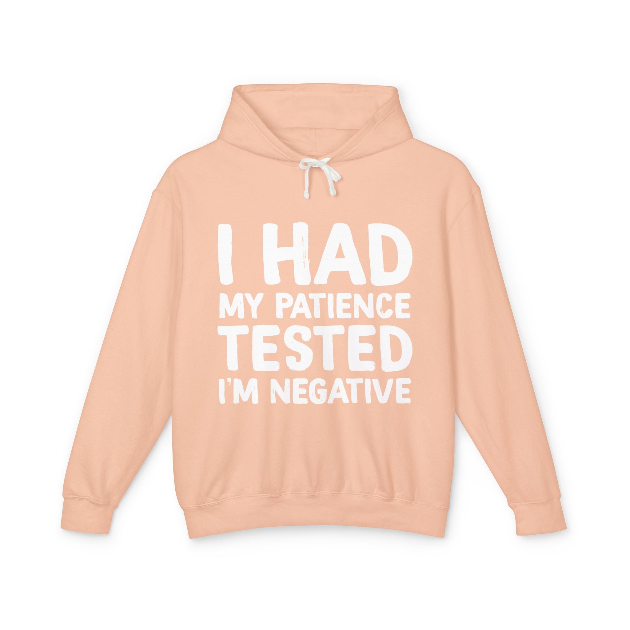 Negative For Patience Lightweight Hooded Sweatshirt