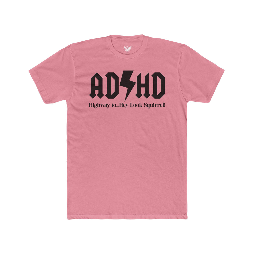 ADHD Highway to... Cotton Crew Tee