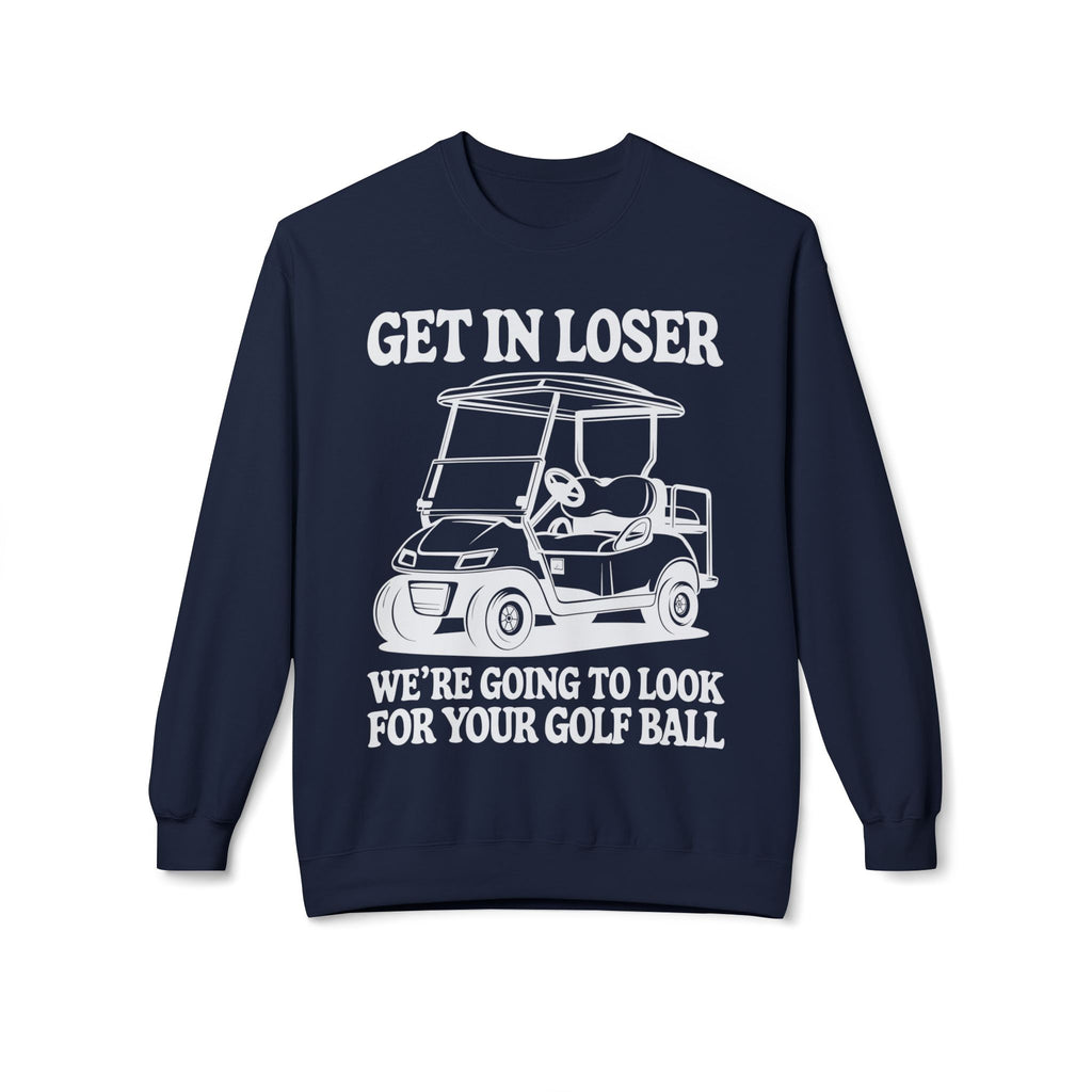 Get In Loser Midweight Softstyle Fleece Crewneck Sweatshirt