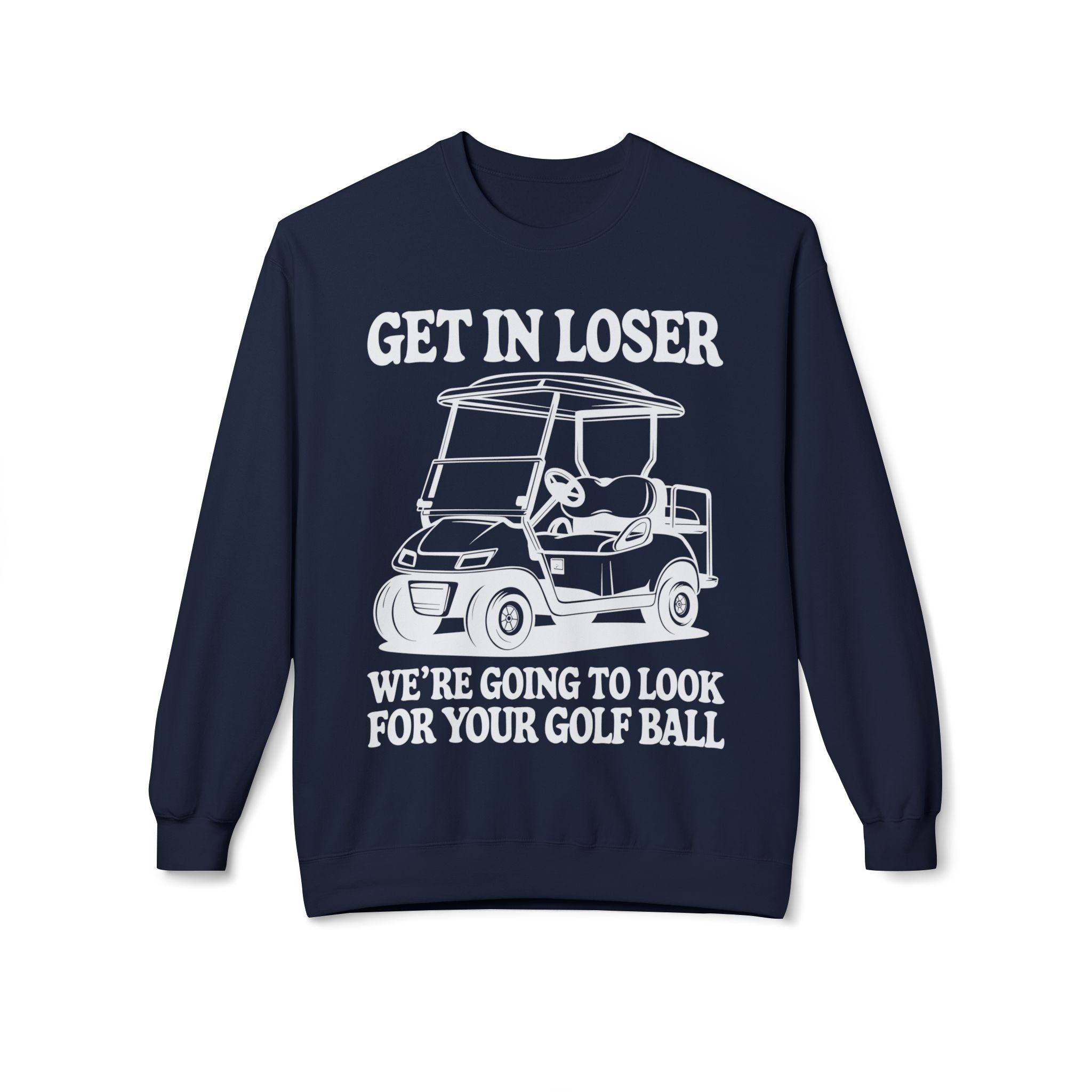 Get In Loser Midweight Softstyle Fleece Crewneck Sweatshirt