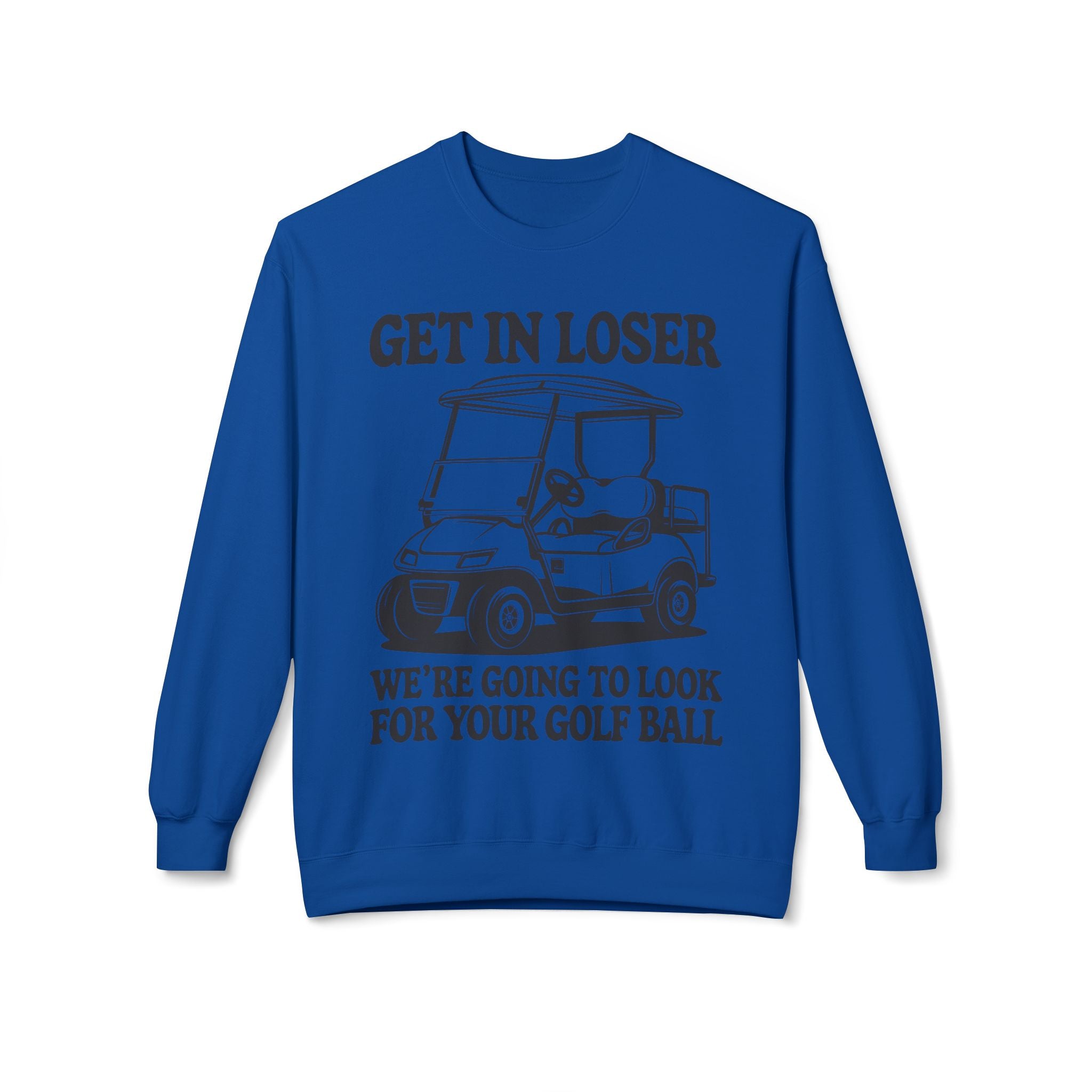 Get In Loser Midweight Softstyle Fleece Crewneck Sweatshirt