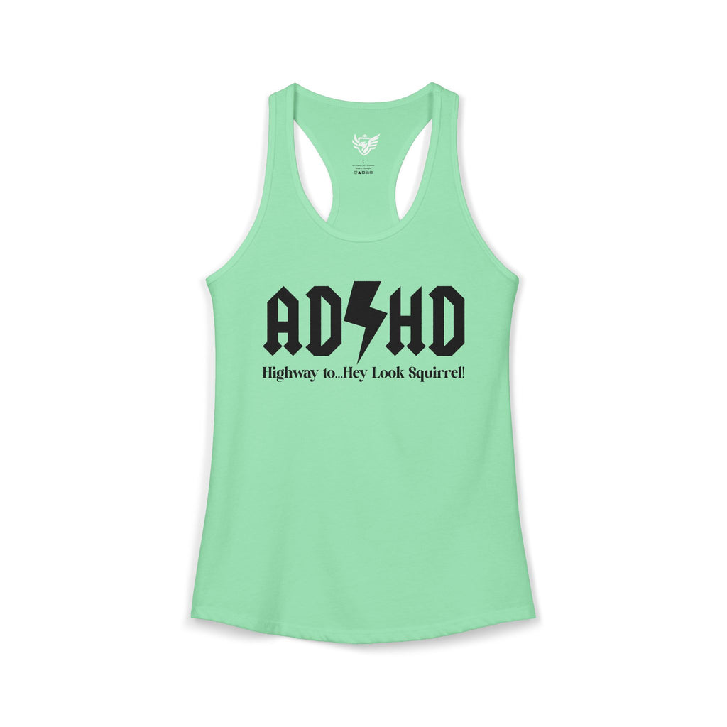ADHD Highway to... Ideal Racerback Tank