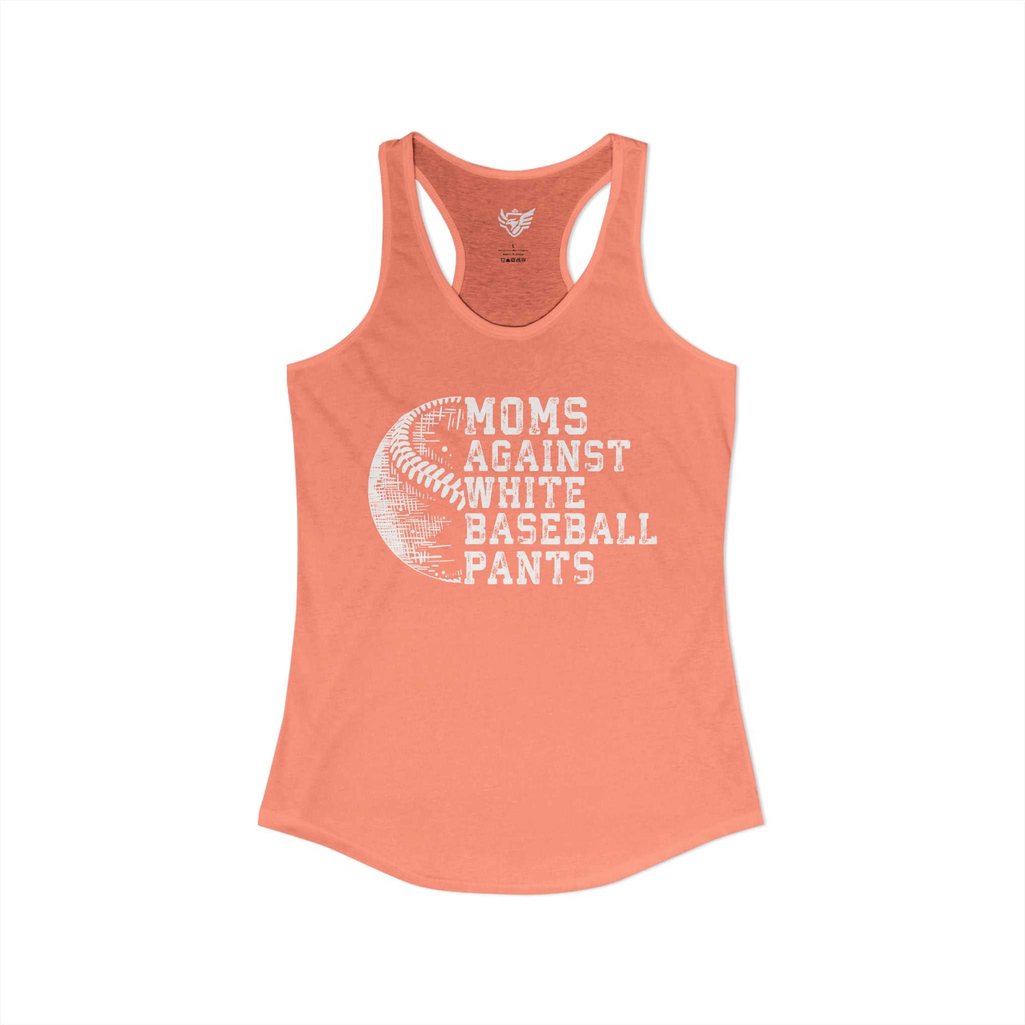 Mom's Against White Baseball Pants Ideal Racerback Tank
