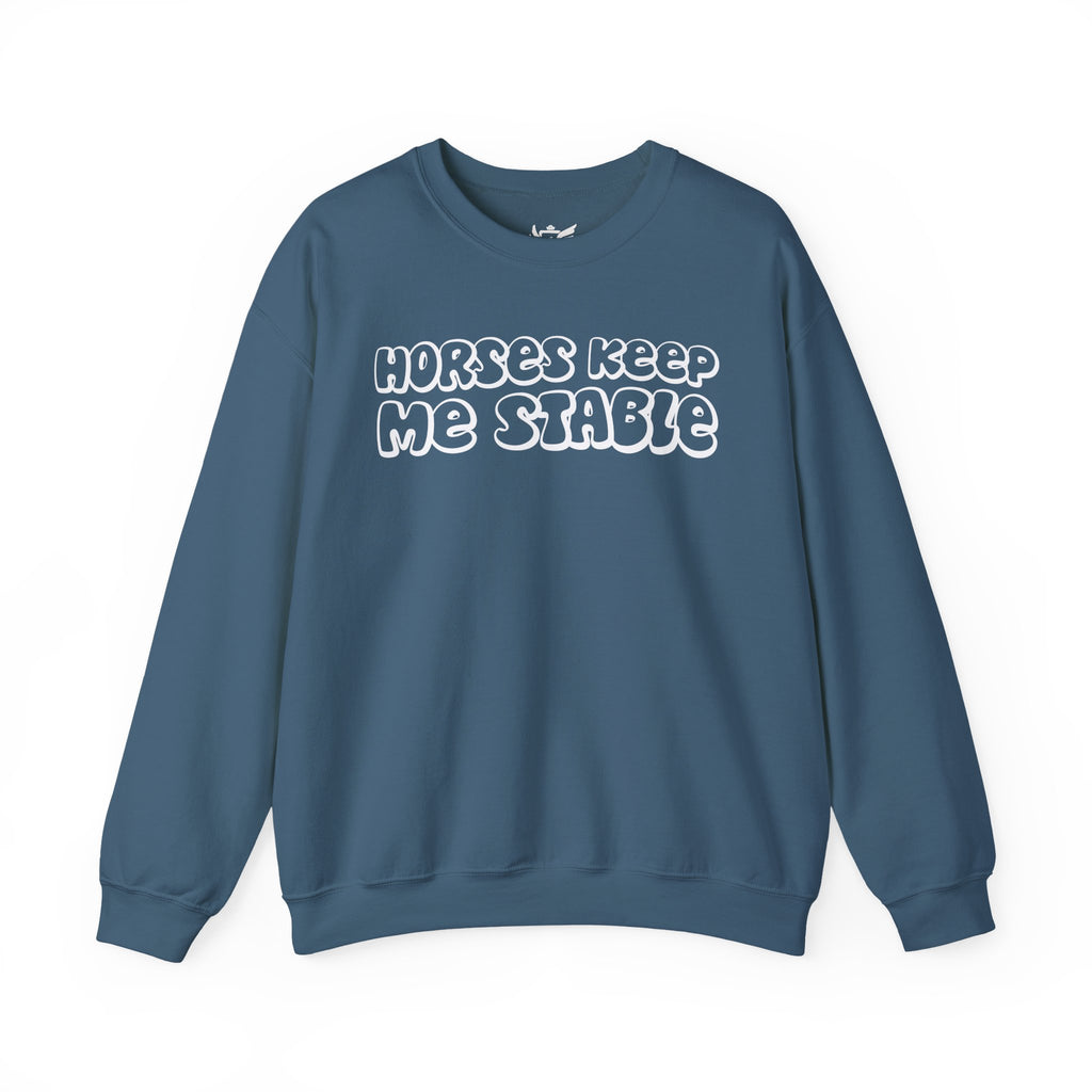 Horses Keep Me Stable Heavy Blend™ Crewneck Sweatshirt
