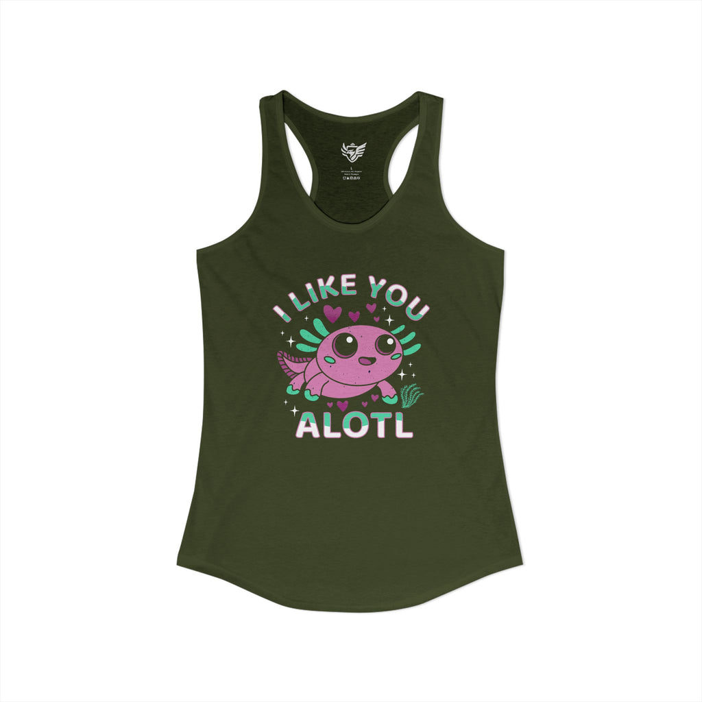 I Like You Alotl Ideal Racerback Tank