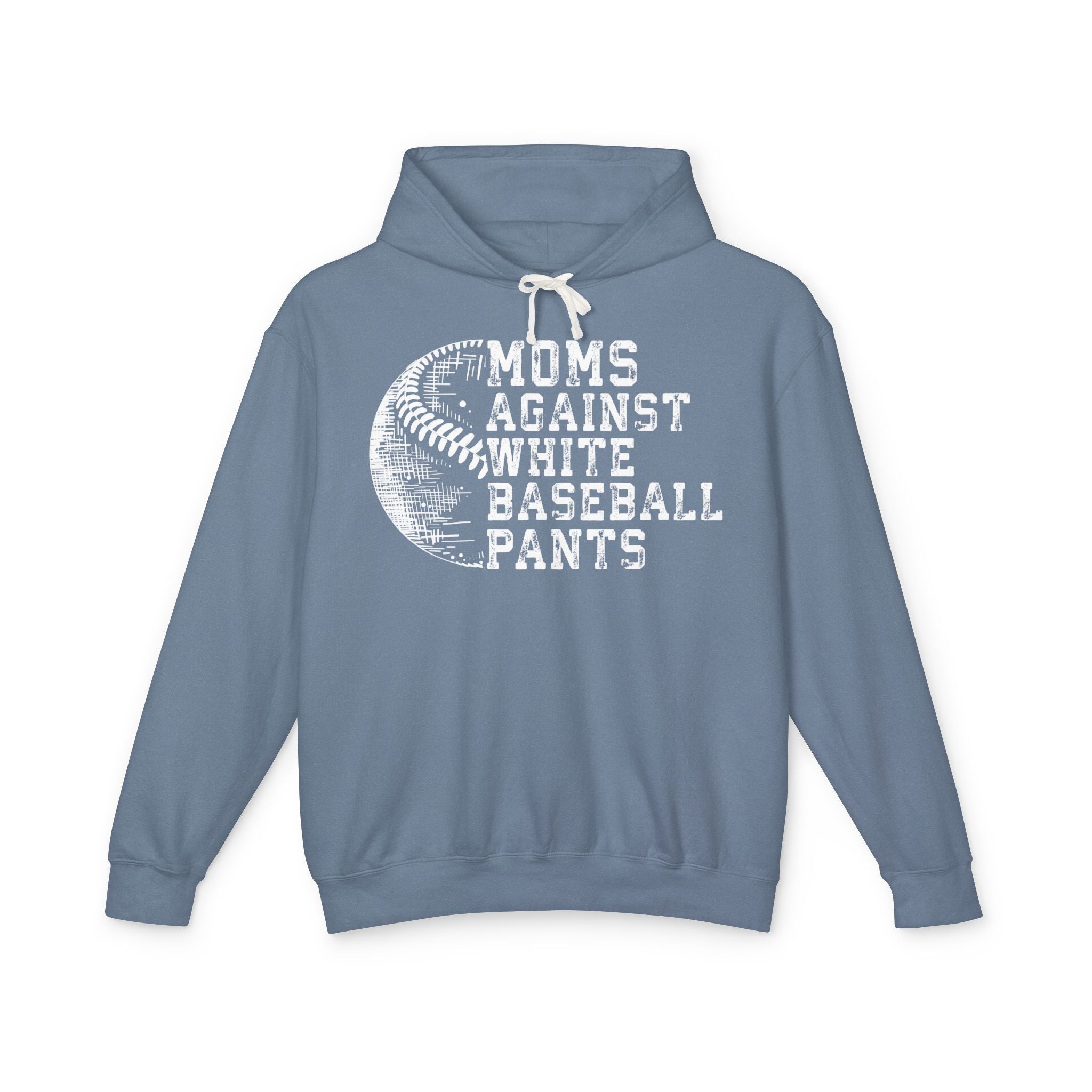 Mom's Against White Baseball Pants Lightweight Hooded Sweatshirt