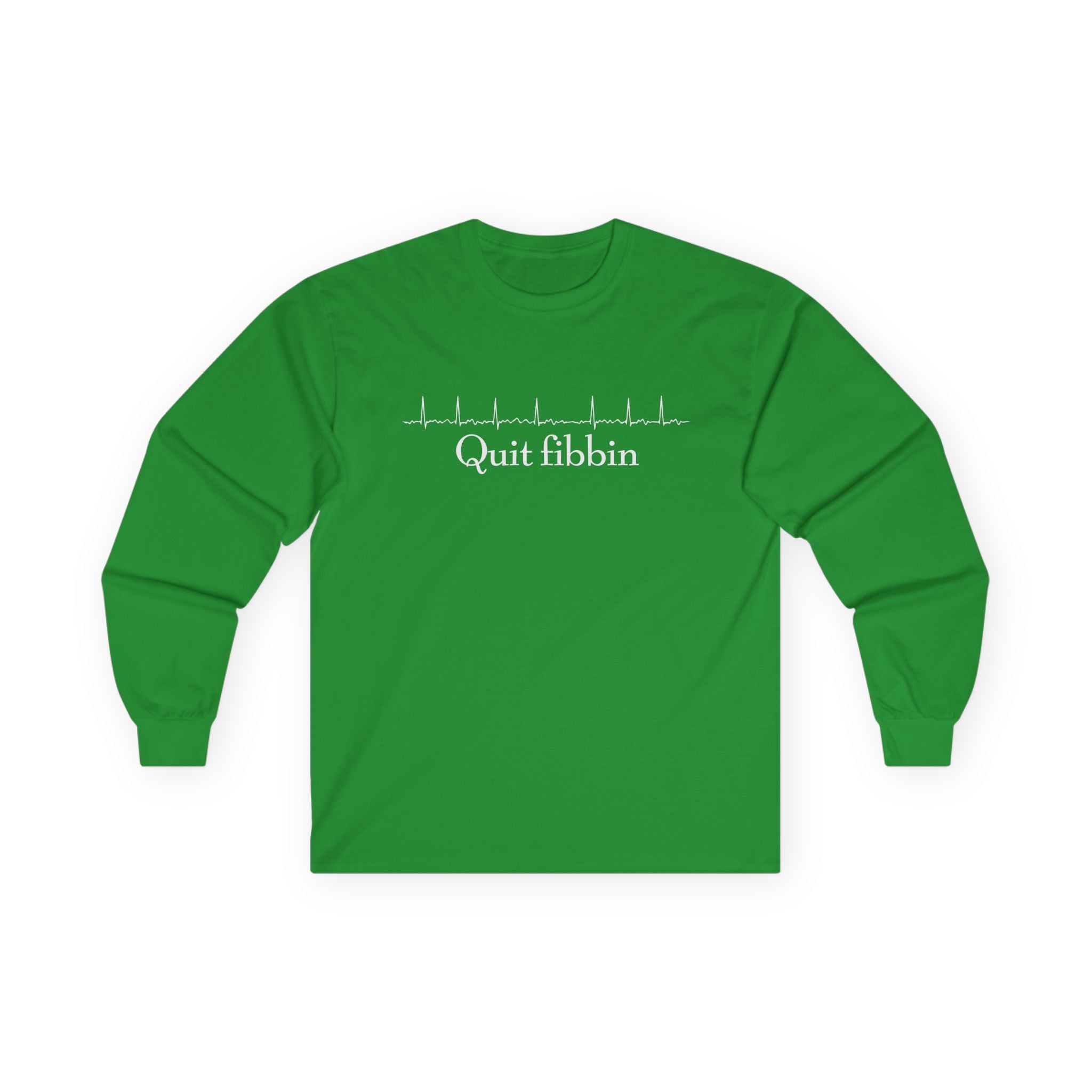 Quit Fibbin' Cotton Long Sleeve Tee