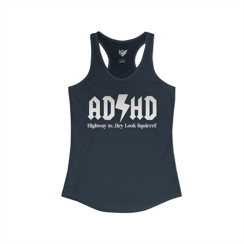 ADHD Highway to... Ideal Racerback Tank