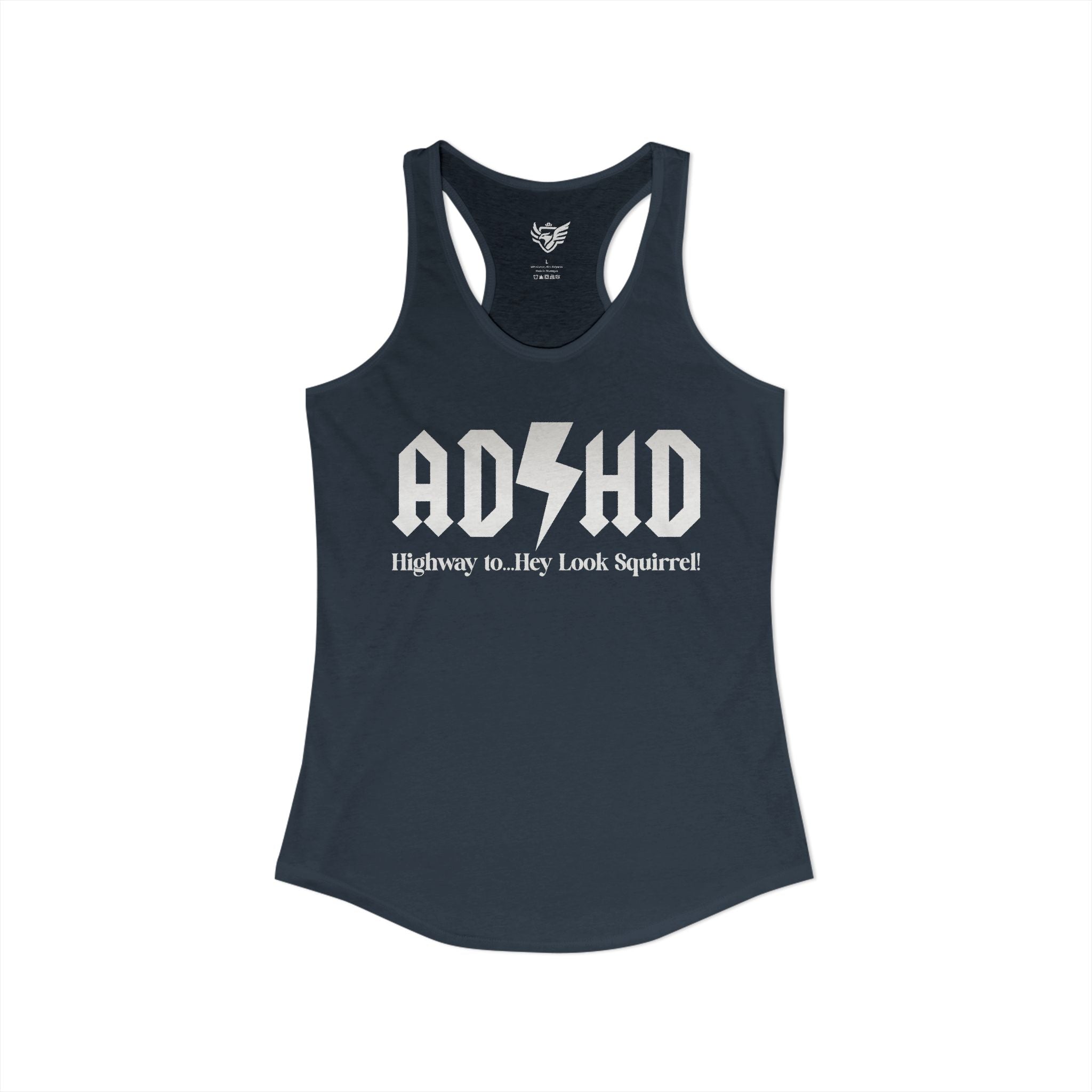 ADHD Highway to... Ideal Racerback Tank