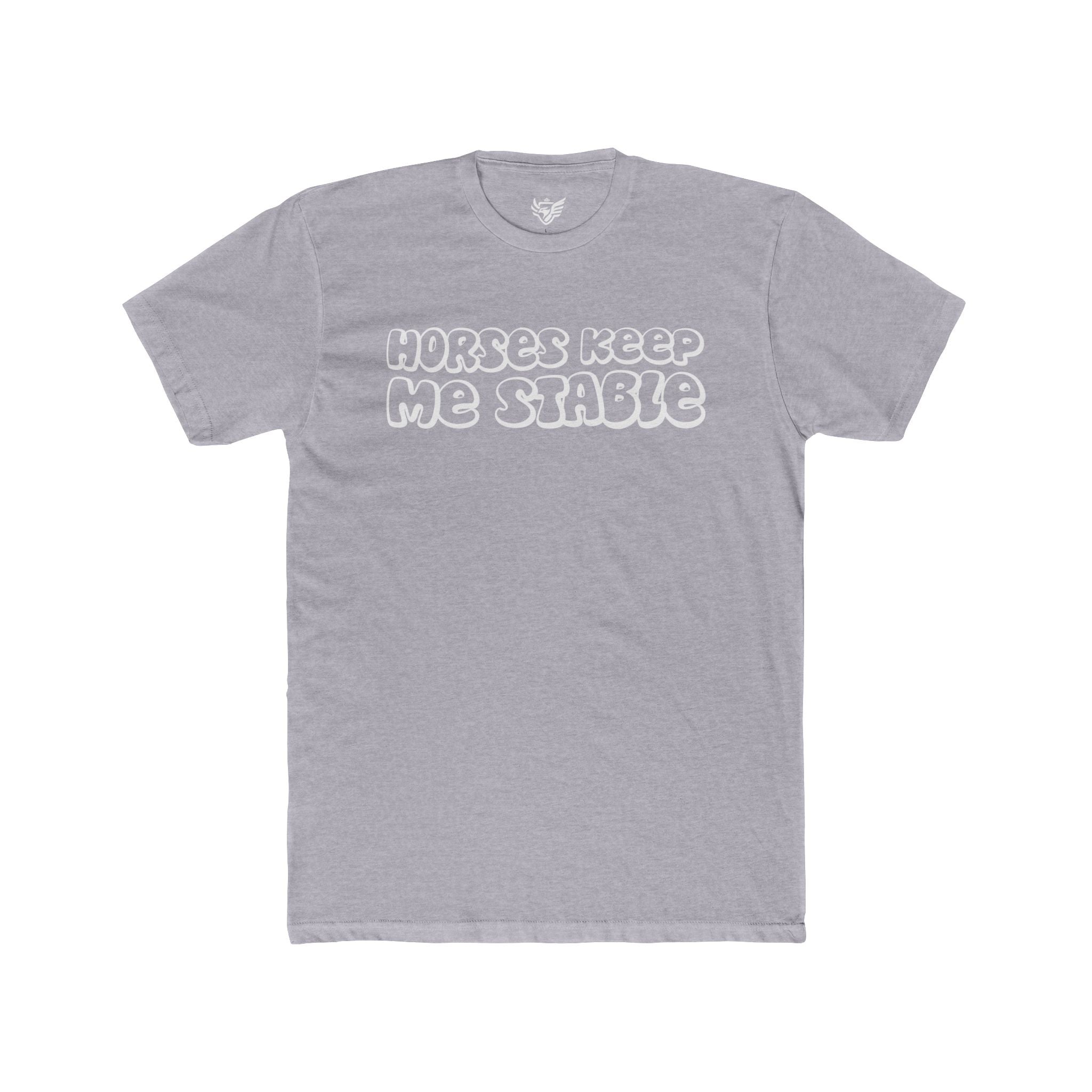 Horses Keep Me Stable Cotton Crew Tee