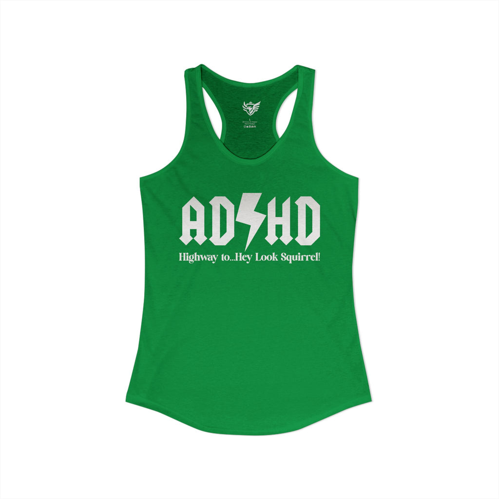 ADHD Highway to... Ideal Racerback Tank