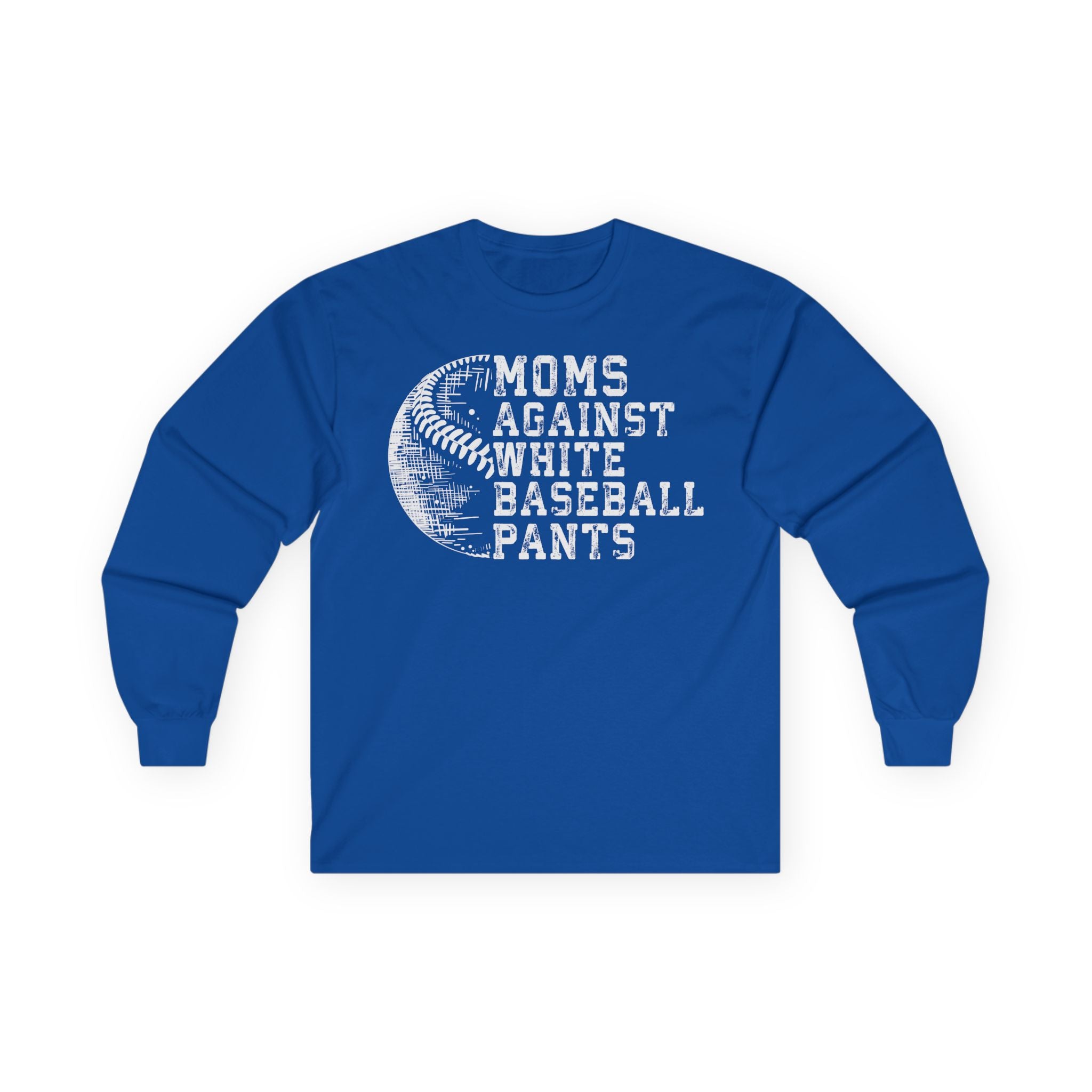 Mom's Against White Baseball Pants Cotton Long Sleeve Tee