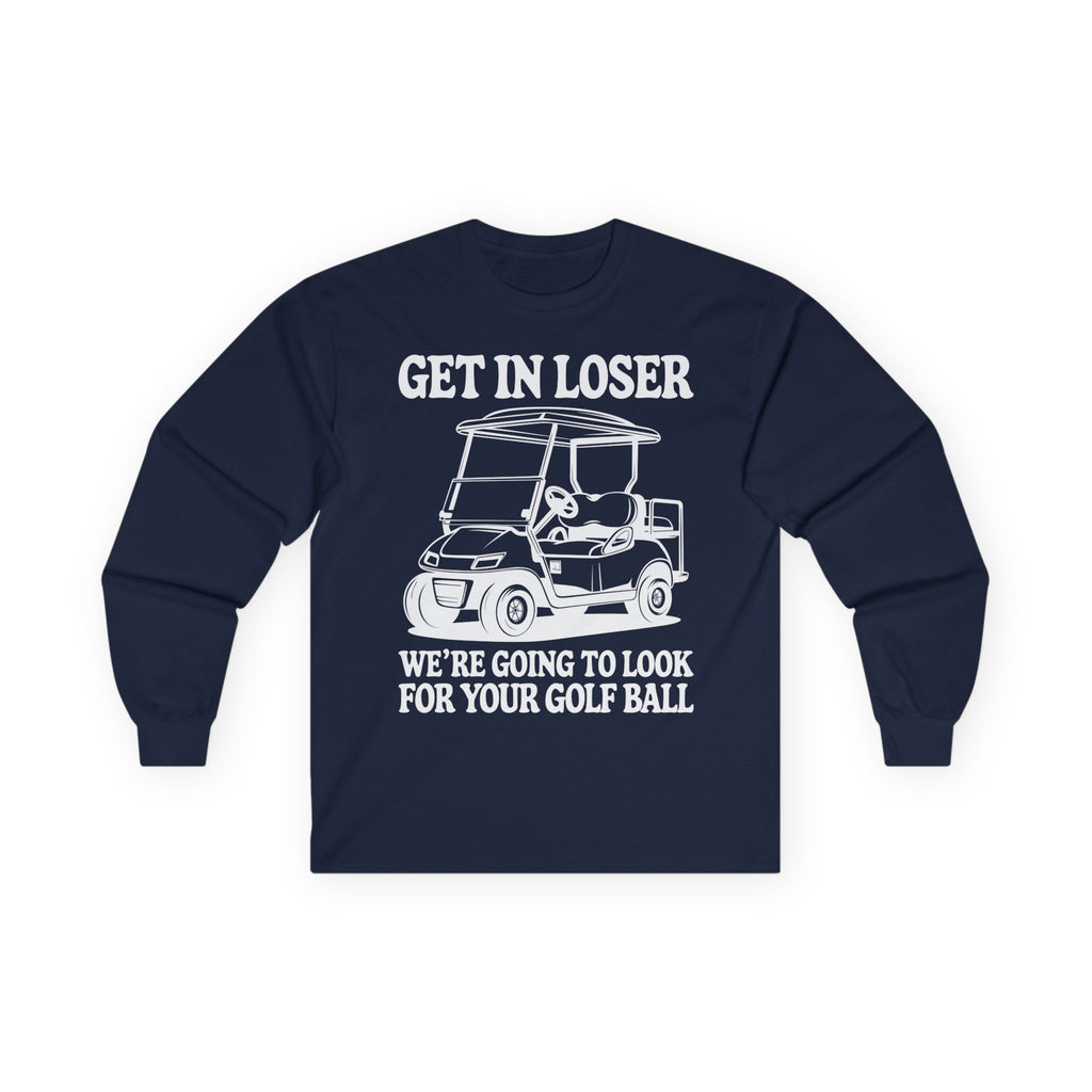 Get In Loser Cotton Long Sleeve Tee