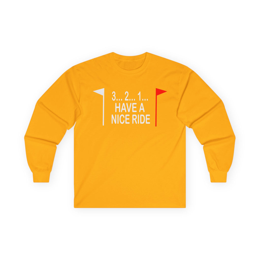 Have a Nice Ride Cotton Long Sleeve Tee