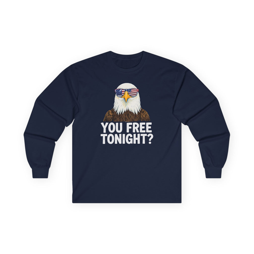 You Free Tonight? Cotton Long Sleeve Tee