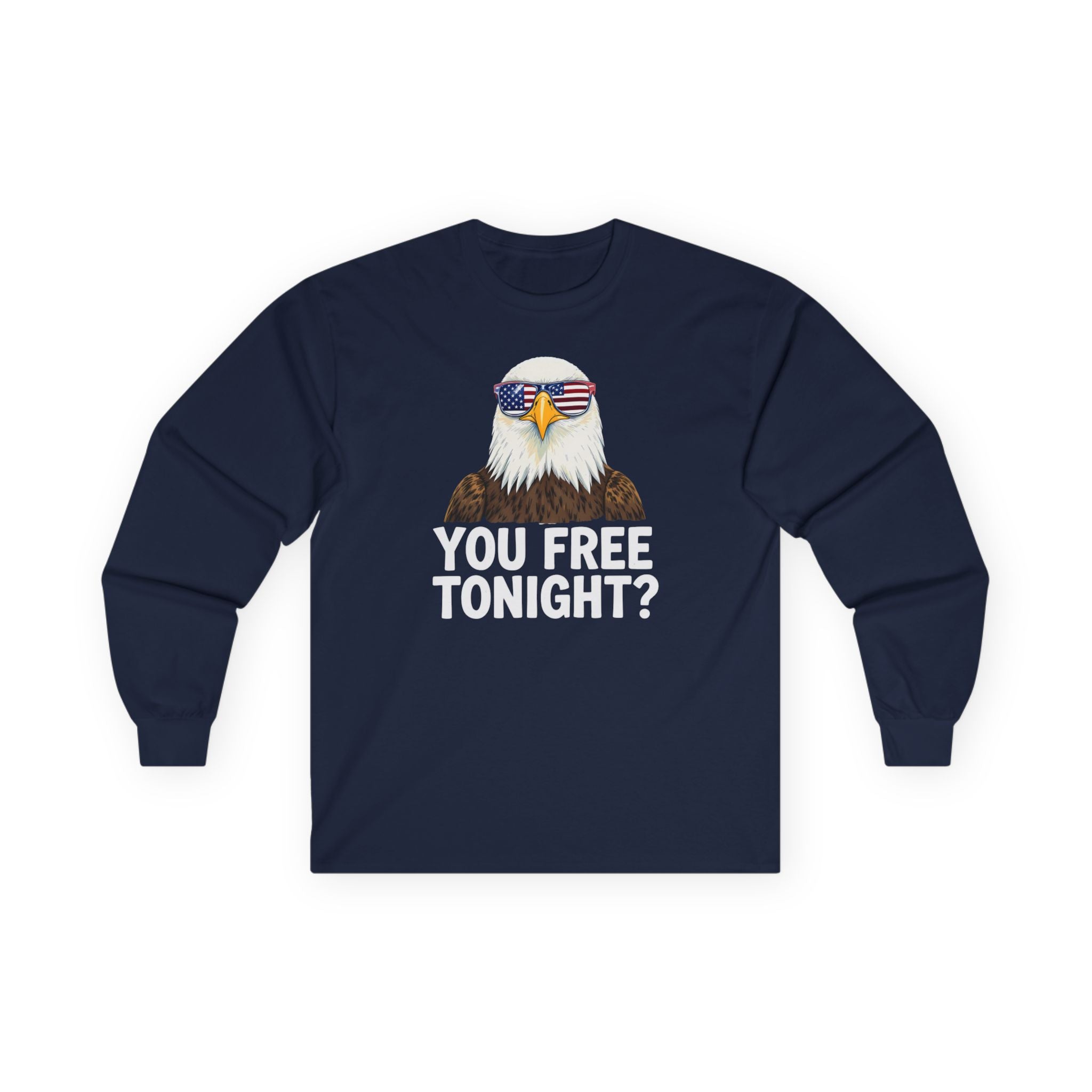 You Free Tonight? Cotton Long Sleeve Tee
